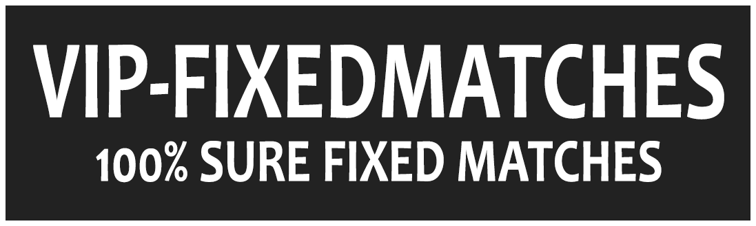 VIP Fixed Matches
