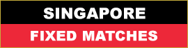 SINGAPORE fixed match